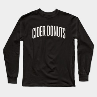 Cider Donuts College University Type Fall Foods Long Sleeve T-Shirt